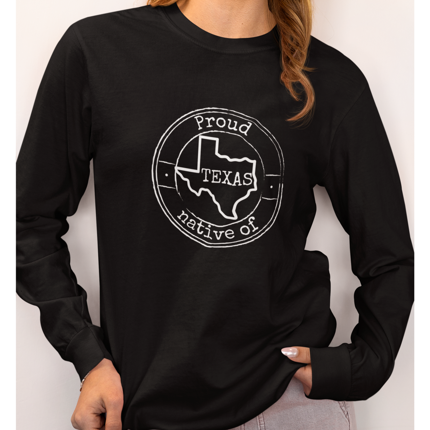 Proud Native of Texas - Long Sleeve Tee